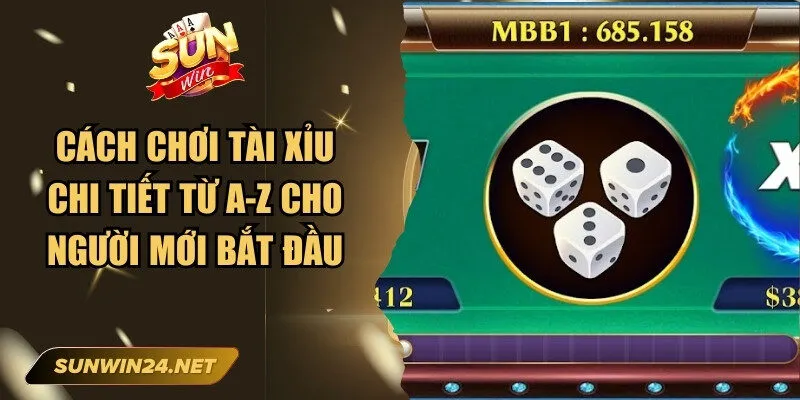 Cách Chơi Tài Xỉu