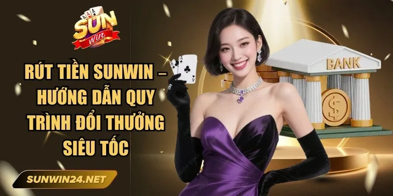 Rút Tiền Sunwin