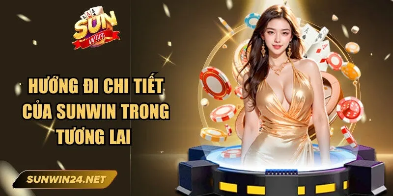 Sunwin zuuk🎖️ Tải Sun Win IOS/APK Game Đổi Thưởng Mới Nhất 15 Sunwin Hướng đi chi tiết của Sunwin trong tương lai