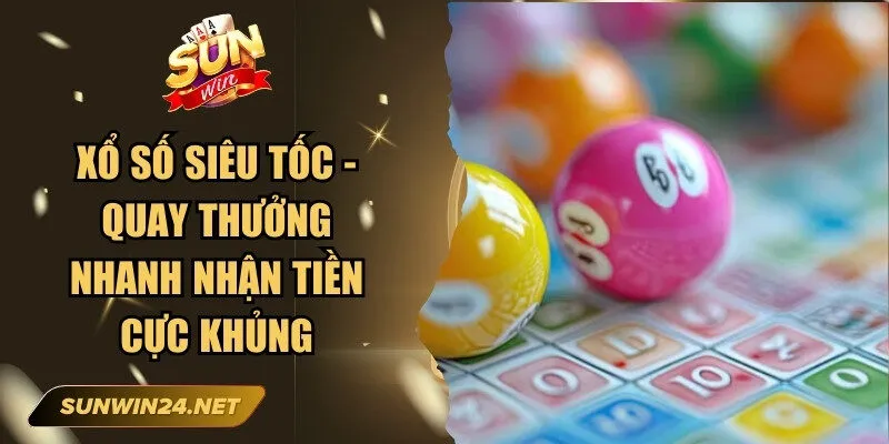Xổ Số Siêu Tốc